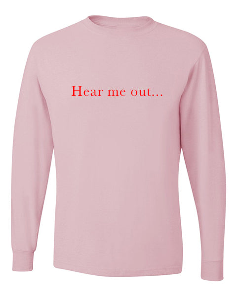 Hear Me Out Apparel-Choose your shirt & color